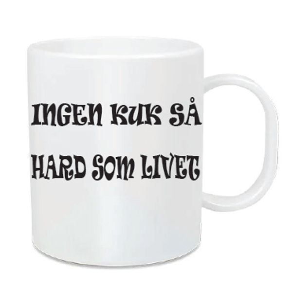 Hovedbilde Ingen .... så hard som livet - Kaffekrus